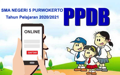 PPDB SMA NEGERI 5 PURWOKERTO 2020/2021