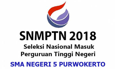 PENGUMUMAN SNMPTN 2018 SMAN 5 PURWOKERTO